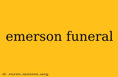 emerson funeral