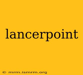 lancerpoint